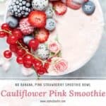 banana free smoothie. cauliflower pink smoothie with berries