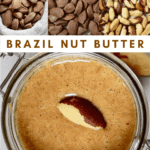 A delicious, Vegan one ingredient homemade brazil nut butter recipe with flavoured brazil nut butter options, health benefits of brazil nuts and brazil nut butter uses!