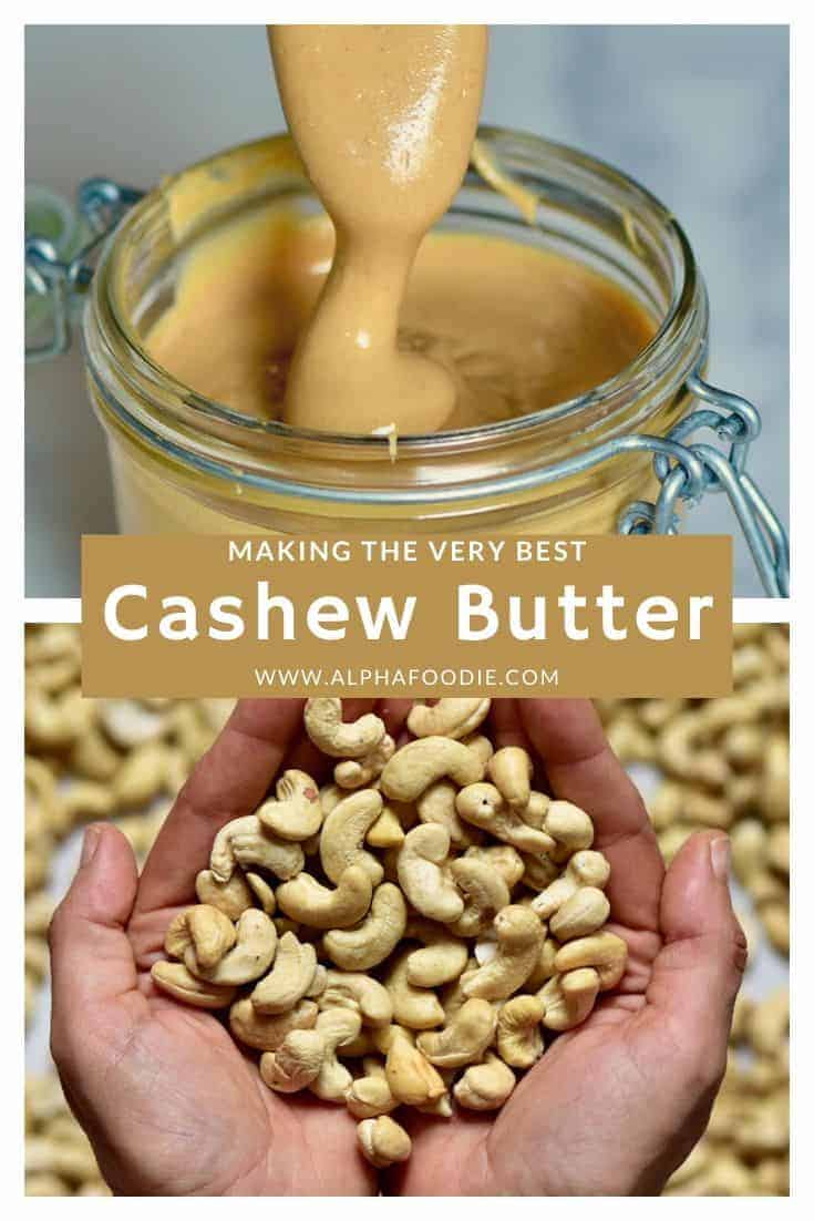 Easy Homemade Cashew Butter - Alphafoodie