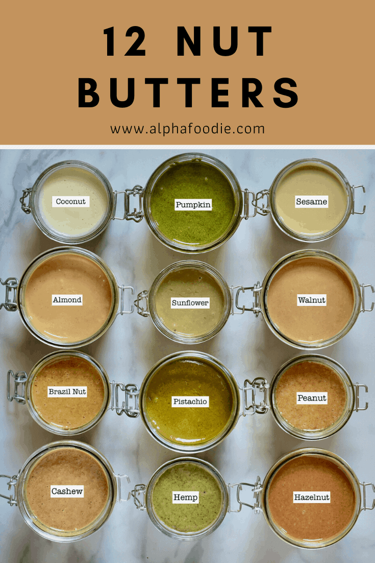 The Ultimate Guide Homemade seed & Nut butter recipes Alphafoodie