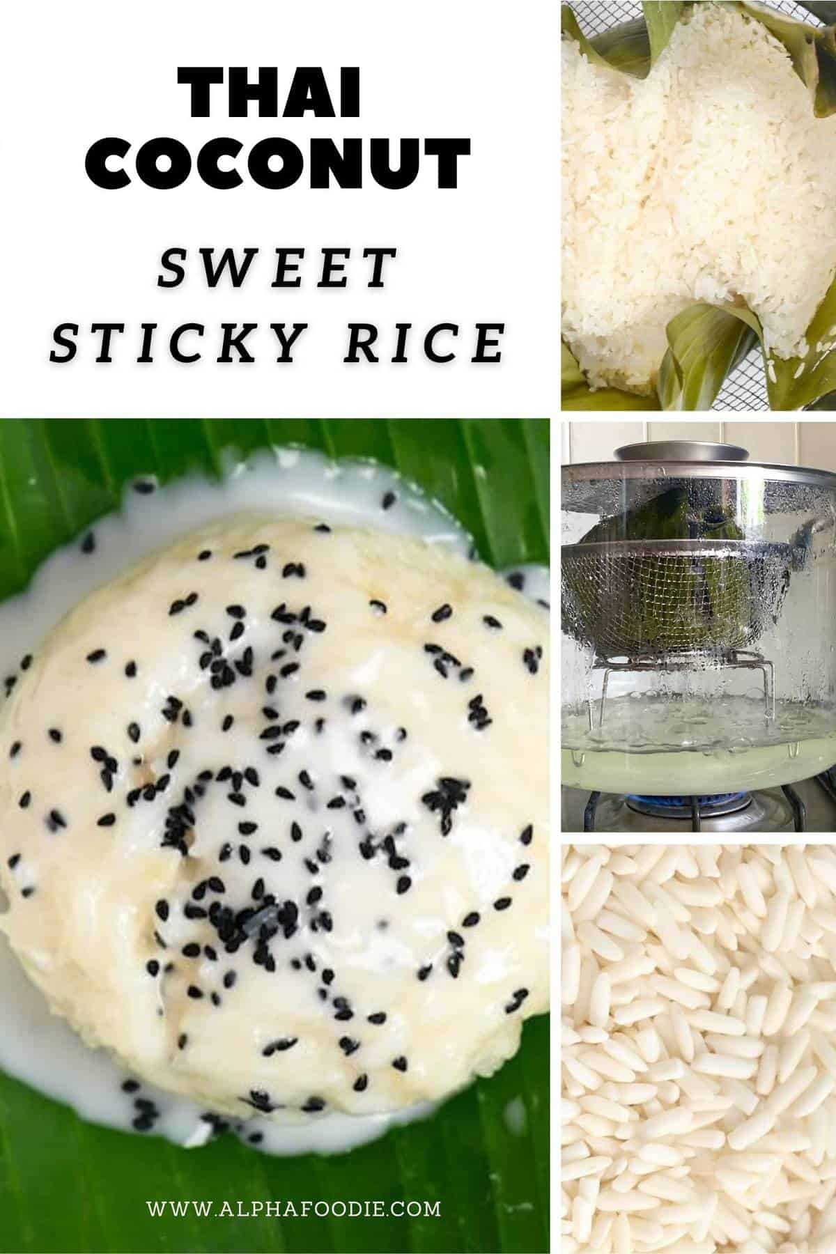 Thai Coconut Sweet Sticky Rice (Mango sticky rice) - Alphafoodie