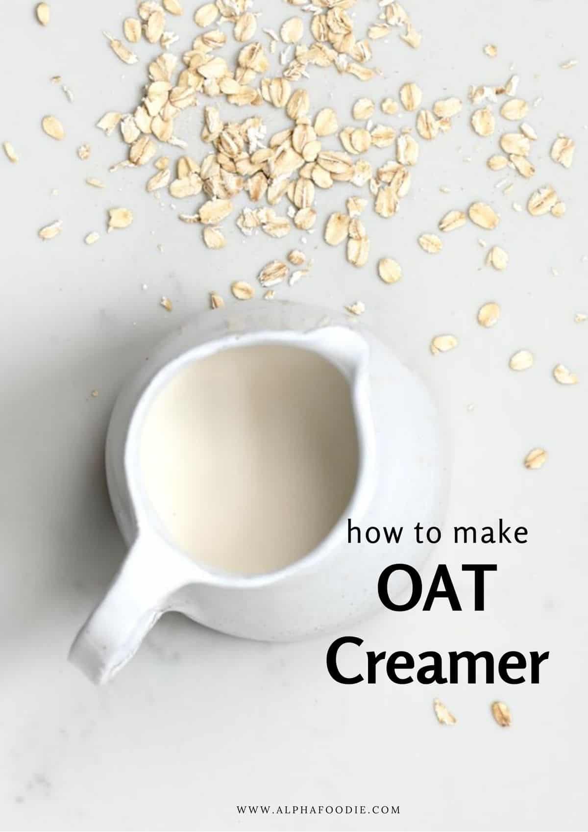 Simple Oat Milk Creamer (Oat Cream) Alphafoodie