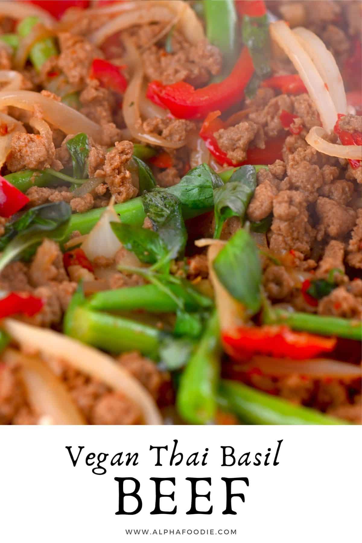 Stir-Fried Thai Basil Vegan Beef (Pad Krapow) - Alphafoodie