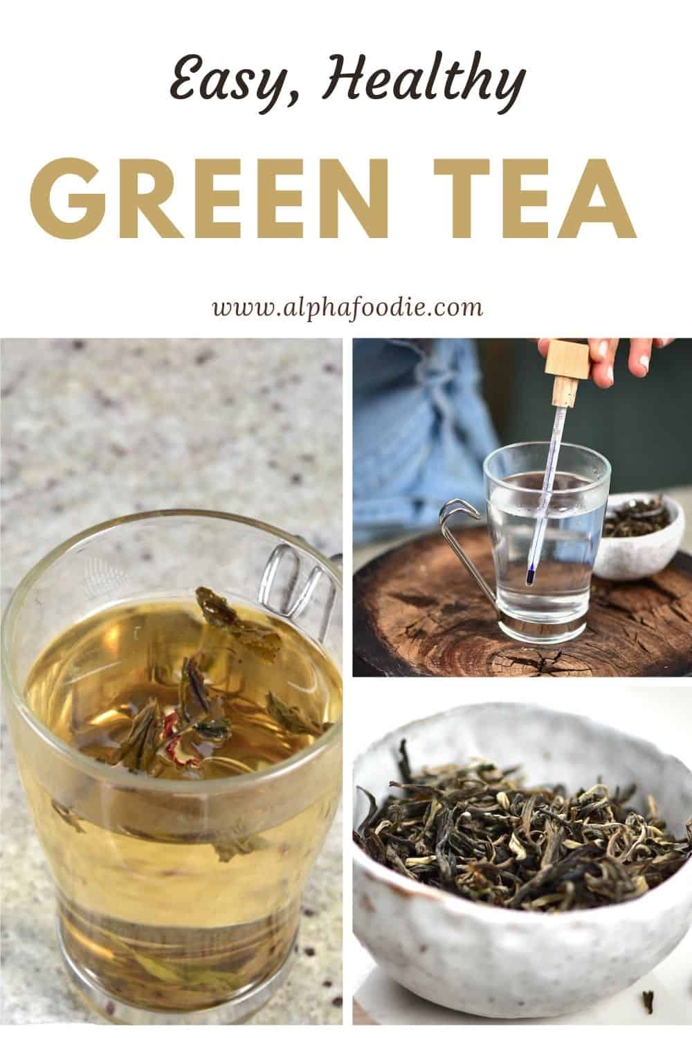 How to Make Green Tea (with no bitterness!) Alphafoodie