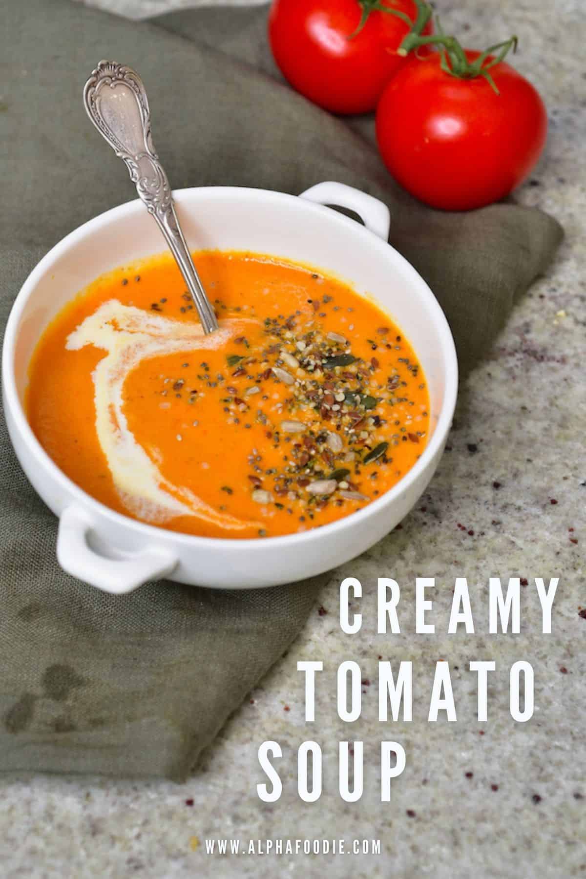 Easy Homemade Creamy Tomato Soup - Alphafoodie