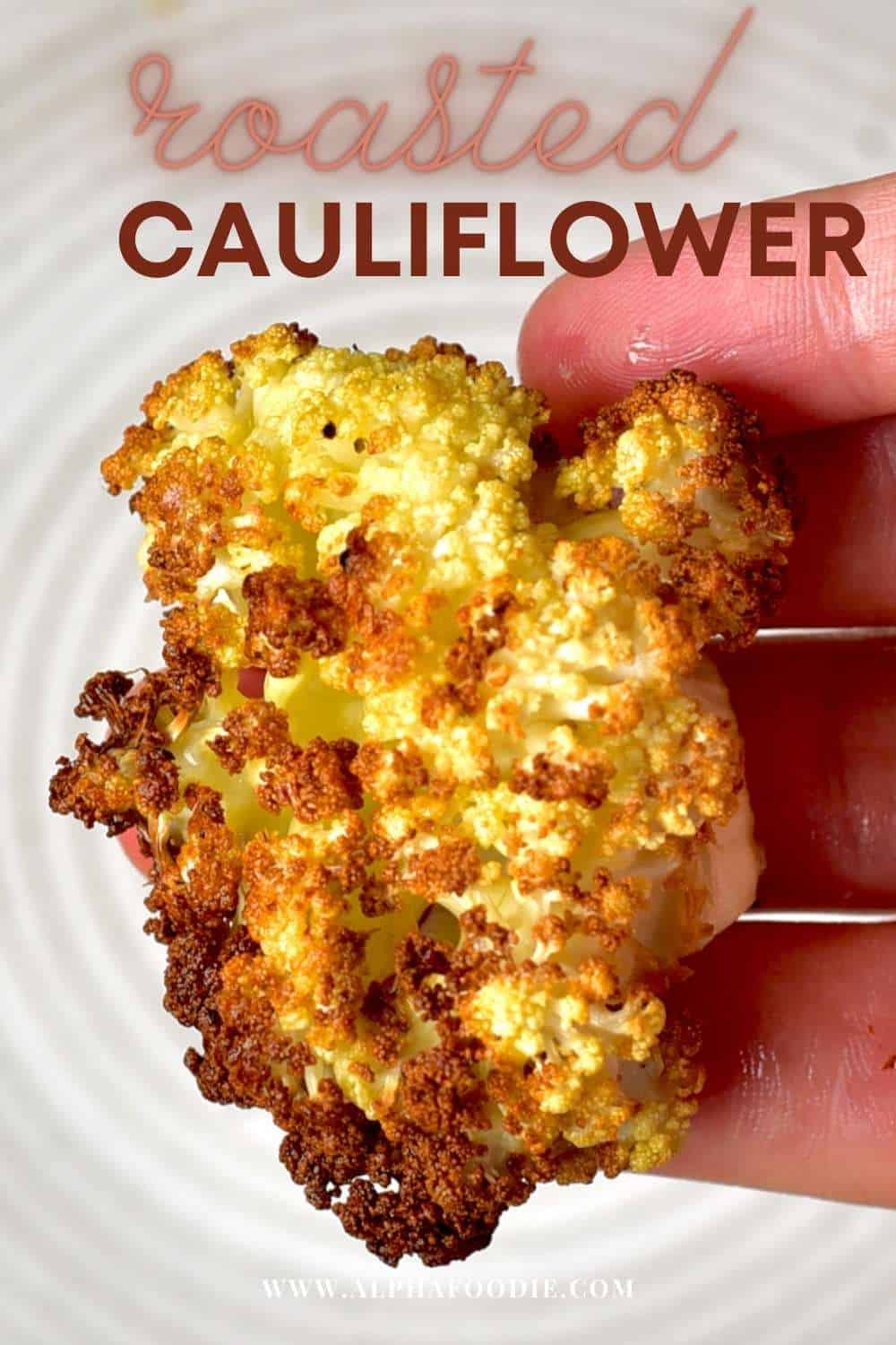 Crispy Air Fryer Cauliflower (Roasted Cauliflower) Alphafoodie