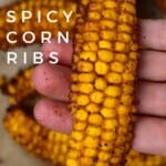 Spicy Corn Rib in a hand