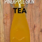 A bottle with pineapple skin tea
