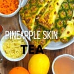 Ingredients for pineapple skin tea
