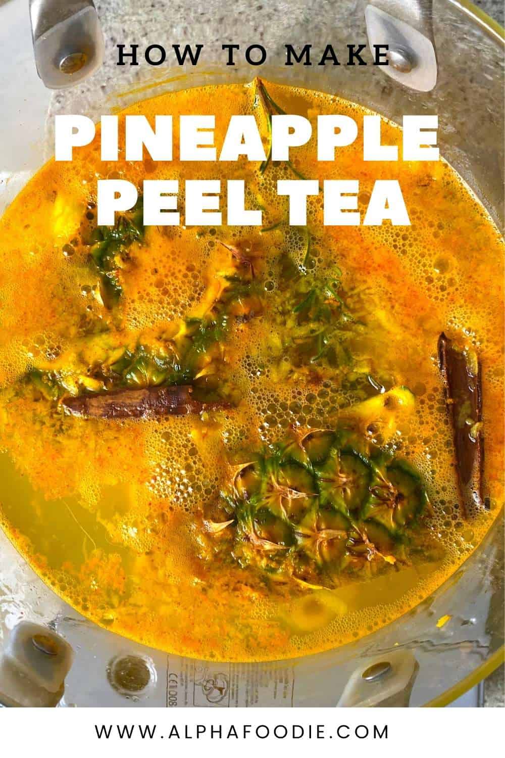 Pineapple Skin Tea (AntiInflammatory Tea) Alphafoodie