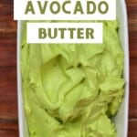 Whipped avocado butter in a butter dish