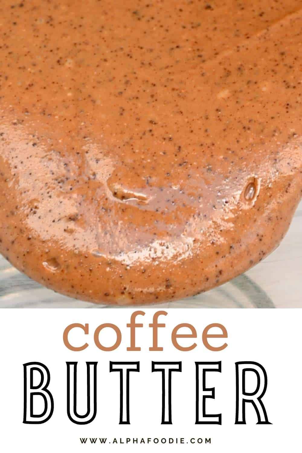 Coffee Peanut Butter Spread (Espresso Spread) Alphafoodie