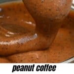 Dripping Coffee peanut butter in a jar