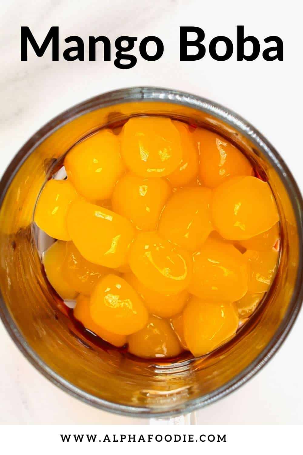 How to Make Mango Boba (Mango Tapioca Pearls) Alphafoodie