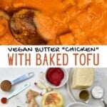 Tofu butter chicken and ingredients to make it