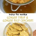 Making Ginger syrup and singer pulp crackers