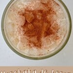 Mexican Horchata topped with cinnamon powder