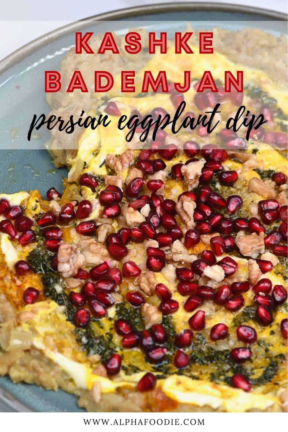 Kashke Bademjan (Persian Eggplant Dip) Alphafoodie