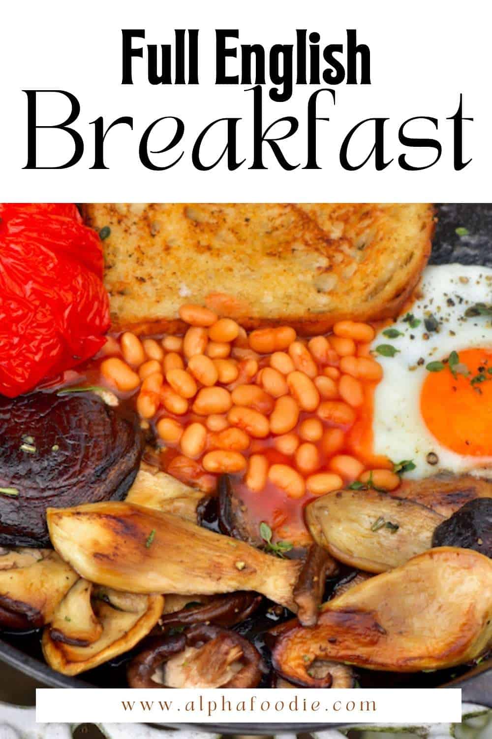 One-Pan Vegetarian Full English Breakfast (British Fry-Up) - Alphafoodie