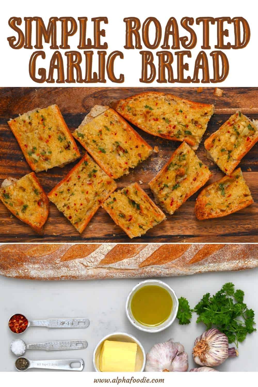 Simple Roasted Garlic Bread (with Roasted Garlic Butter) Alphafoodie