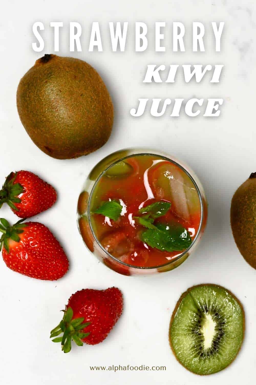 Fresh Strawberry Kiwi Juice (Blender or Juicer) Alphafoodie