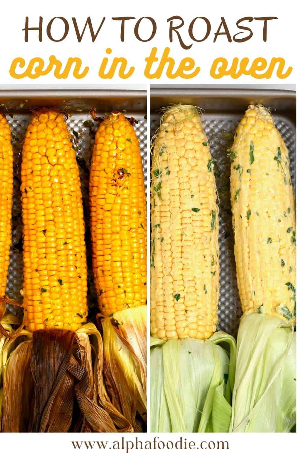 OvenRoasted Corn in Foil with Garlic Butter Alphafoodie