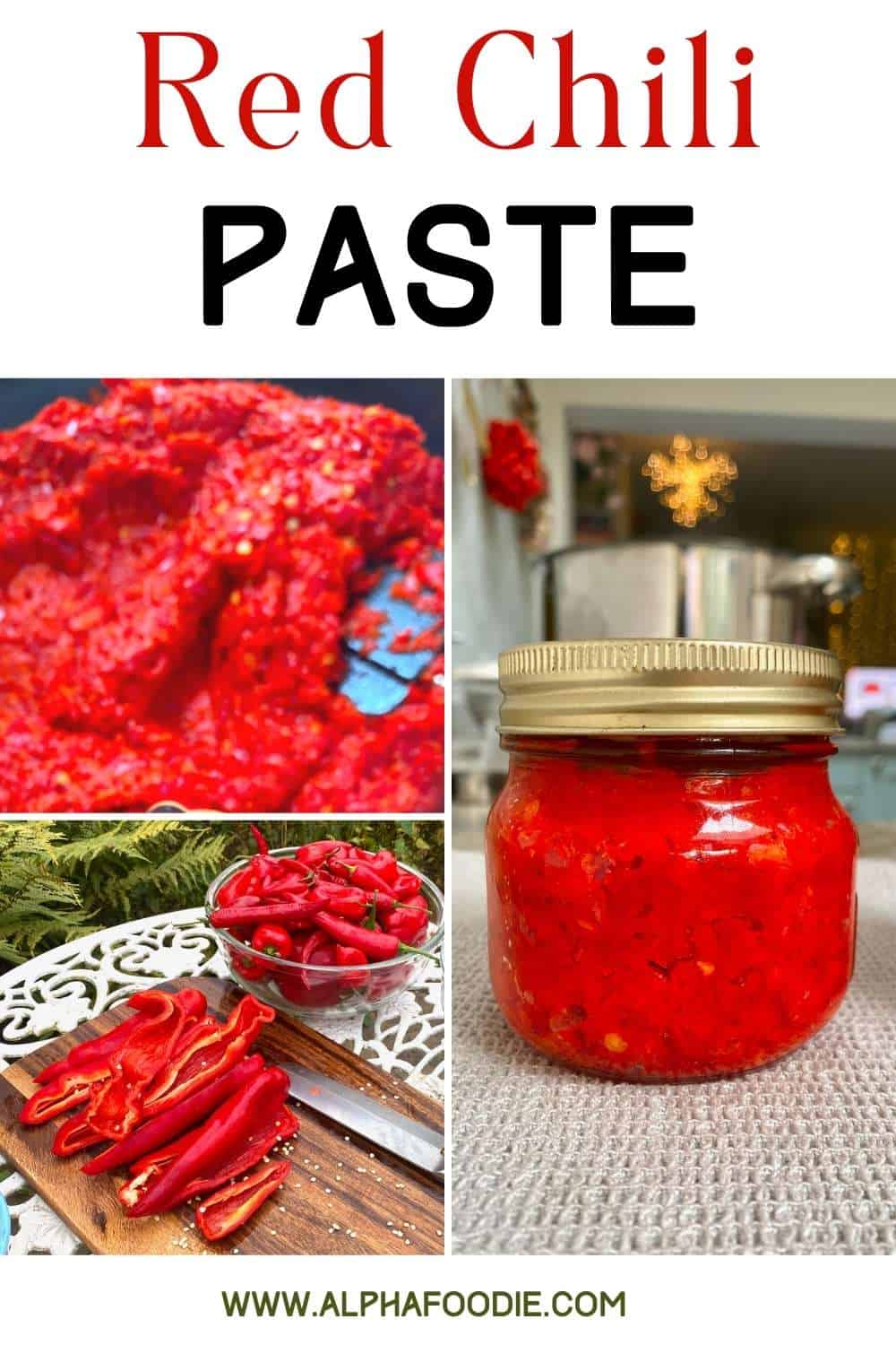How to Make Red Chili Paste (+ Water Bath Can It) Alphafoodie
