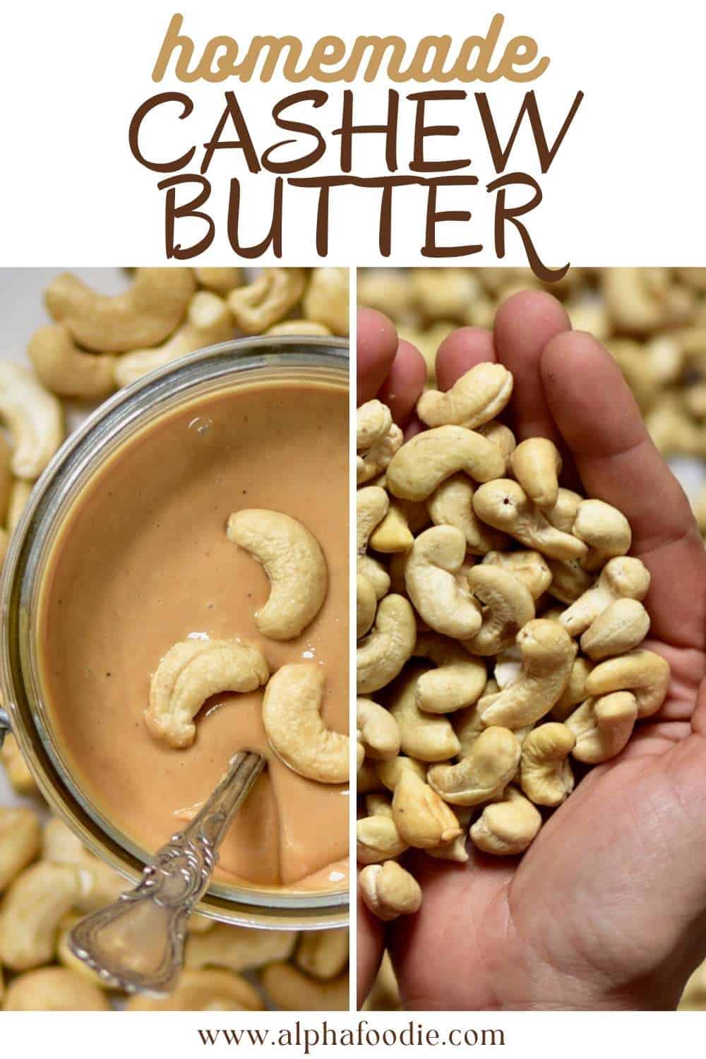 Easy Homemade Cashew Butter Alphafoodie