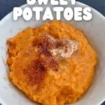 Easy Mashed Sweet Potatoes