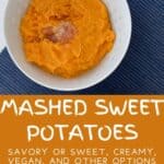 Easy Mashed Sweet Potatoes