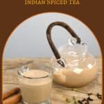 Homemade masala chai in a cup and teapot