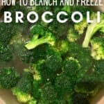 How to Blanch Broccoli (And Freeze It)