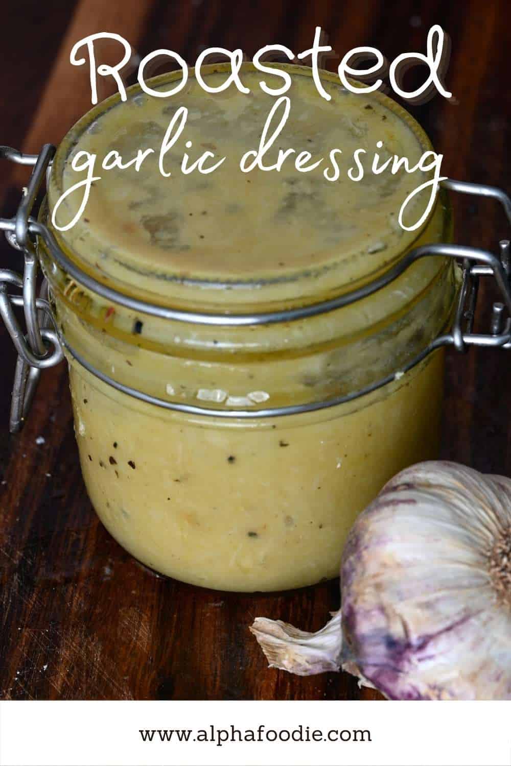 5Ingredient Creamy Roasted Garlic Dressing (Vegan, GF) Alphafoodie