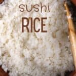 How to Make Sushi Rice