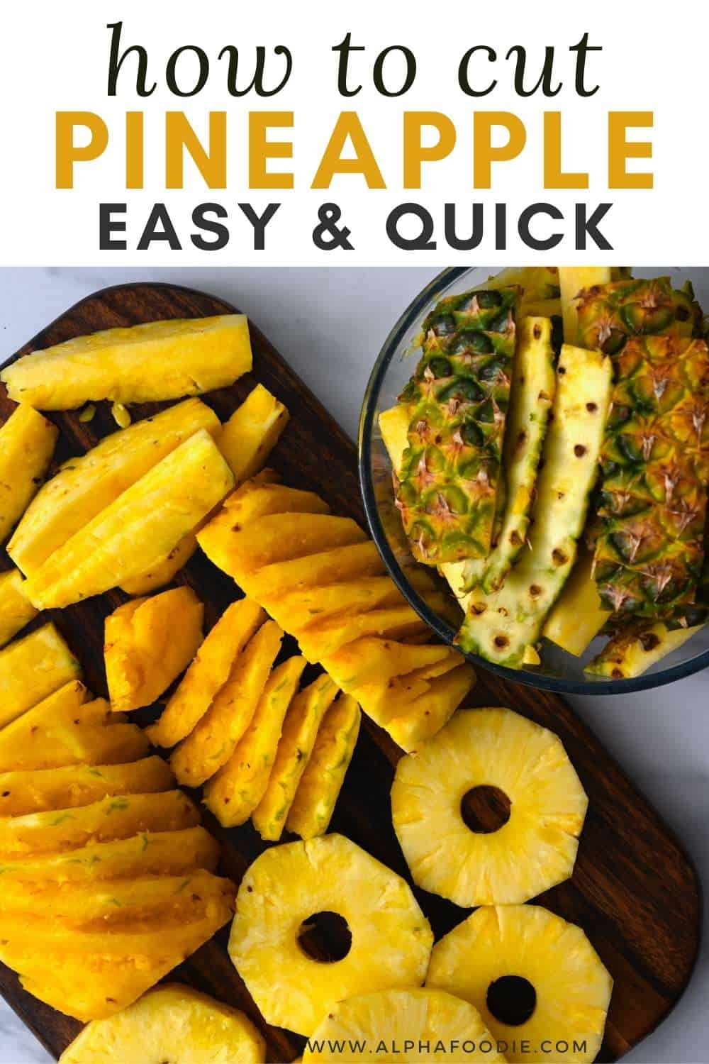 How To Cut A Pineapple (+ Peeling Pineapple Hack) Alphafoodie