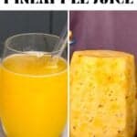 How To Make Pineapple Juice (With or Without Juicer)