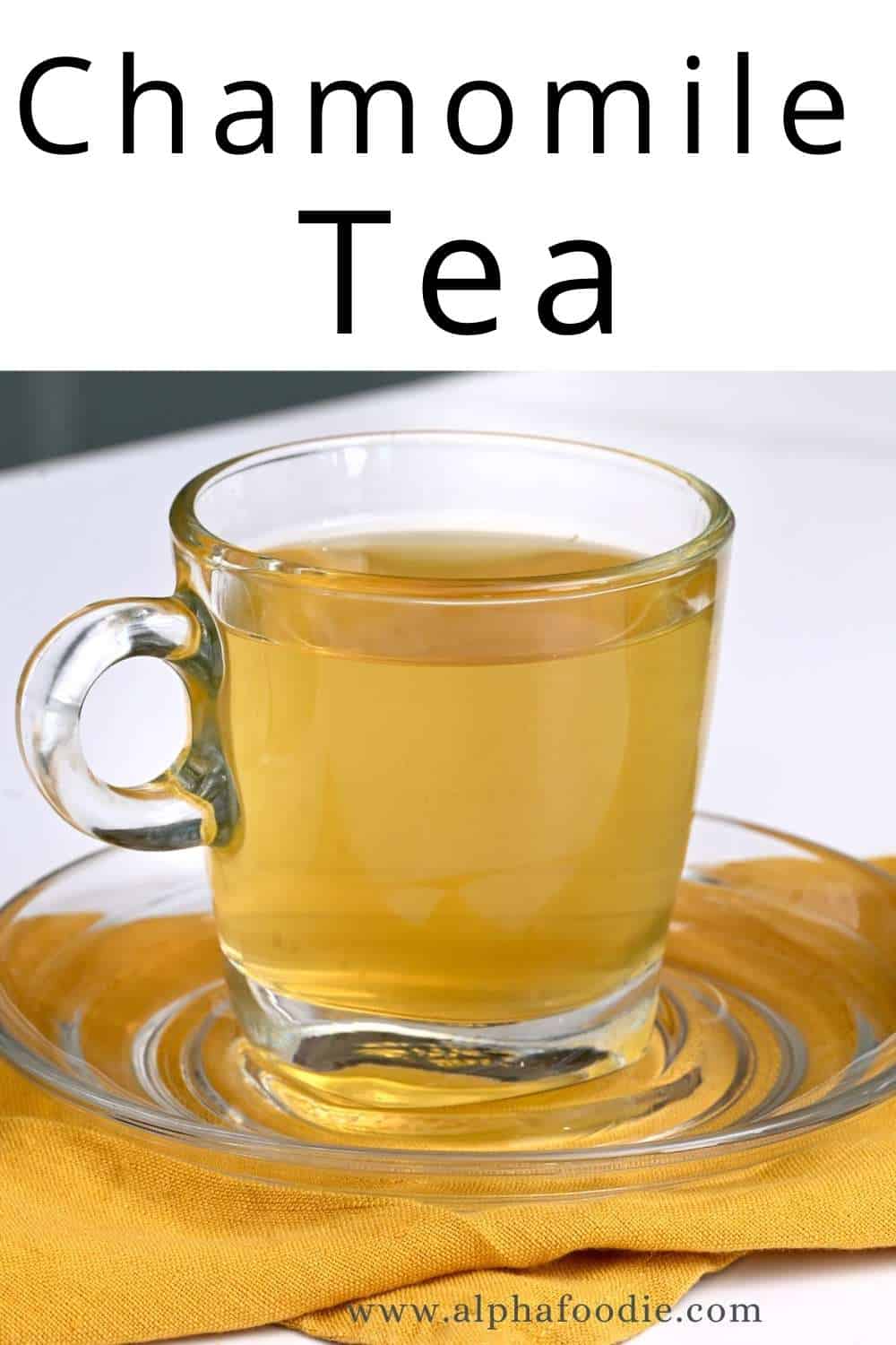 How To Make Chamomile Tea (Hot, Iced, Flavor Options) Alphafoodie