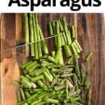 How to Cook Asparagus to Perfection