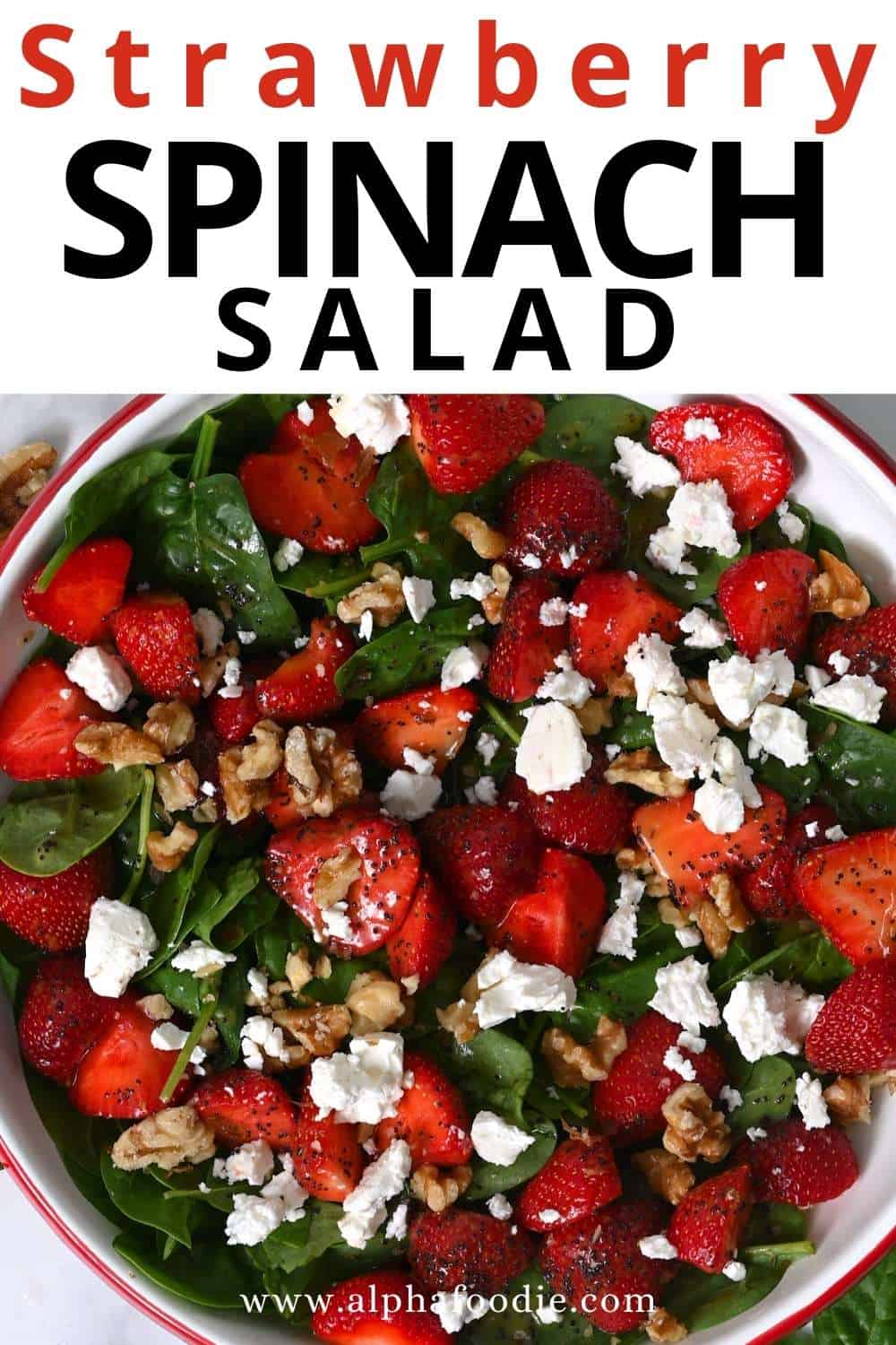 The Perfect Spinach Strawberry Salad - Alphafoodie