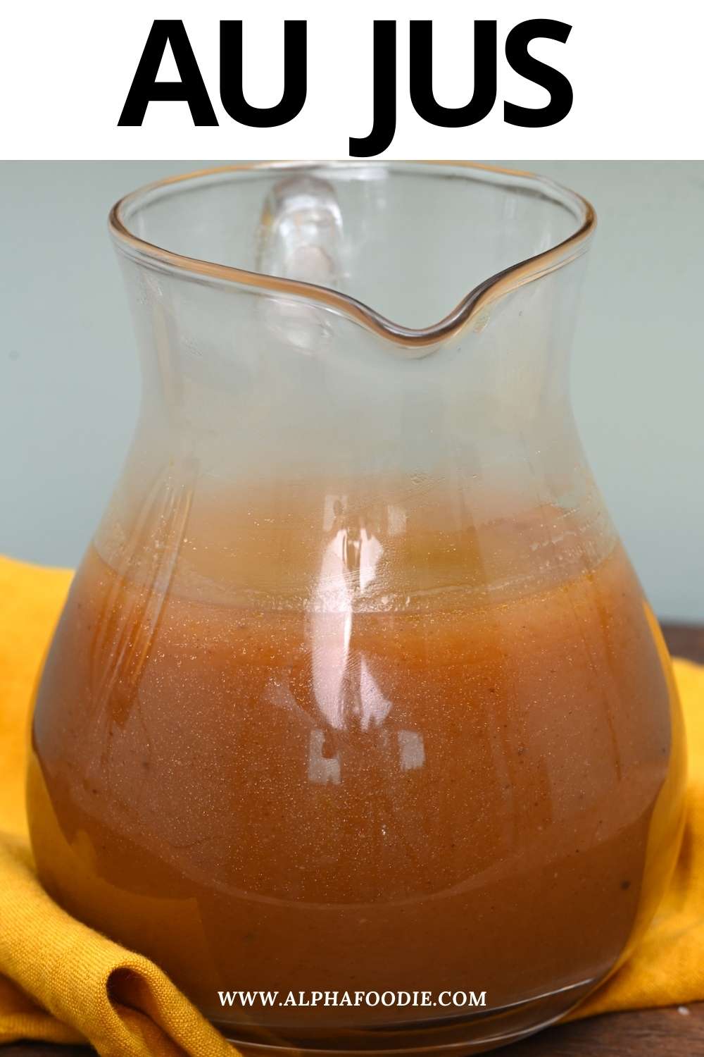 Perfect Au Jus With or Without Drippings Alphafoodie