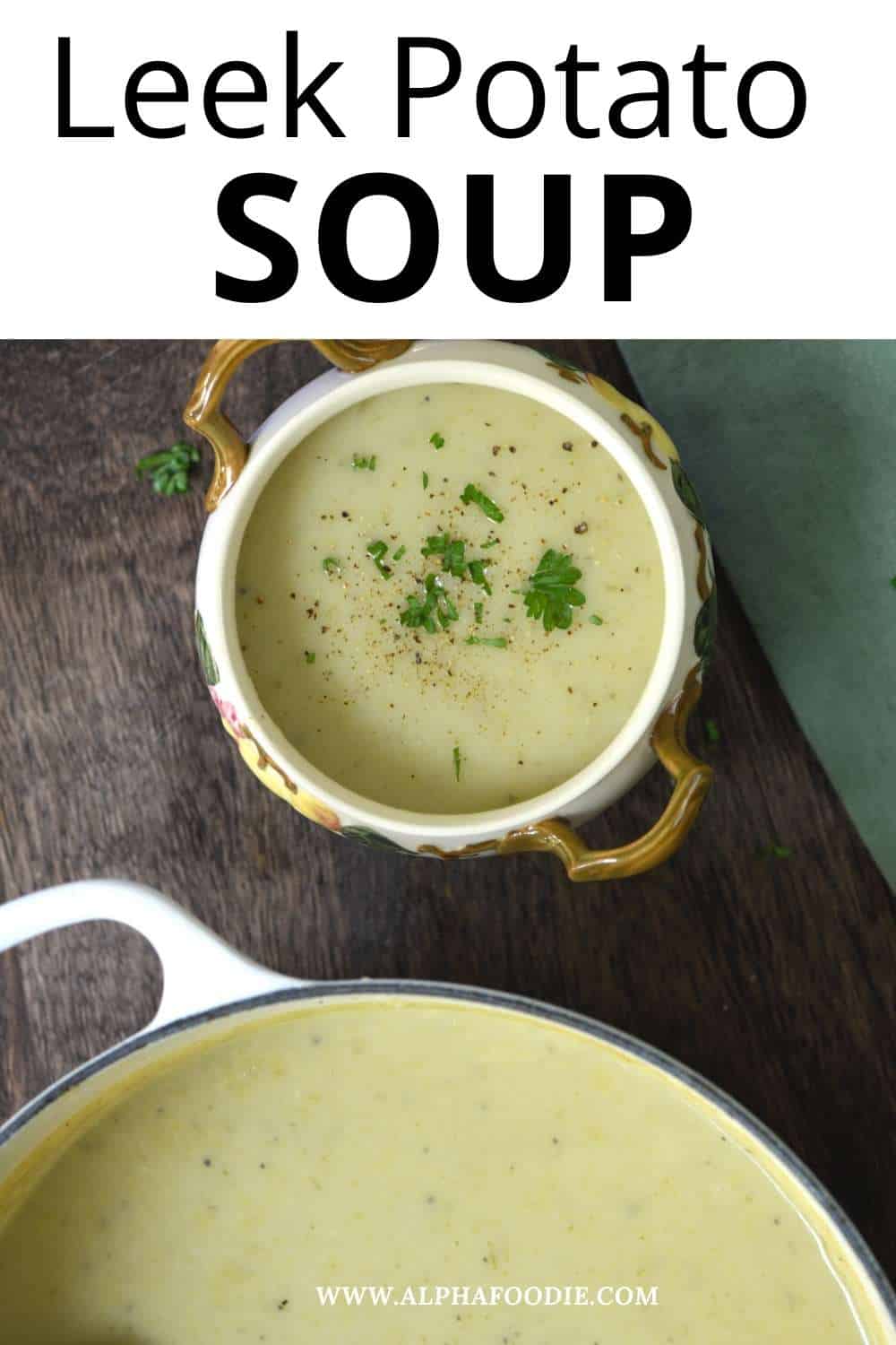 Best Potato Leek Soup Recipe - Alphafoodie