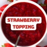Homemade Strawberry Sauce (Strawberry Topping)