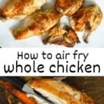 The Best Air Fryer Whole Chicken