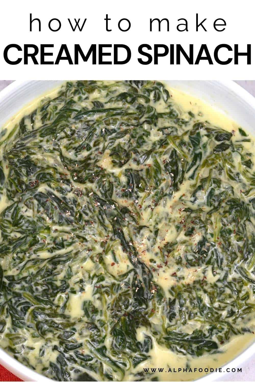 The Best Creamed Spinach Recipe - Alphafoodie