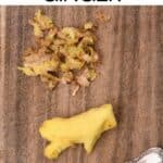 How to Peel, Cut, Grate, and Mince Ginger