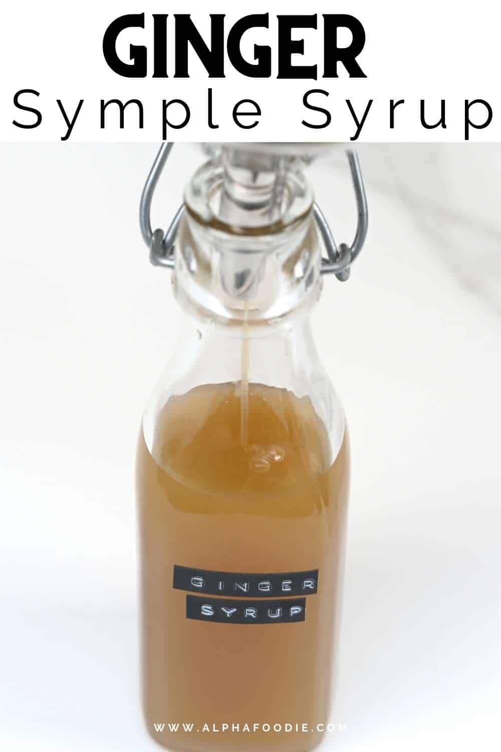 Fresh Ginger Simple Syrup Recipe Alphafoodie