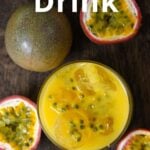 How to Make Passion Fruit Juice