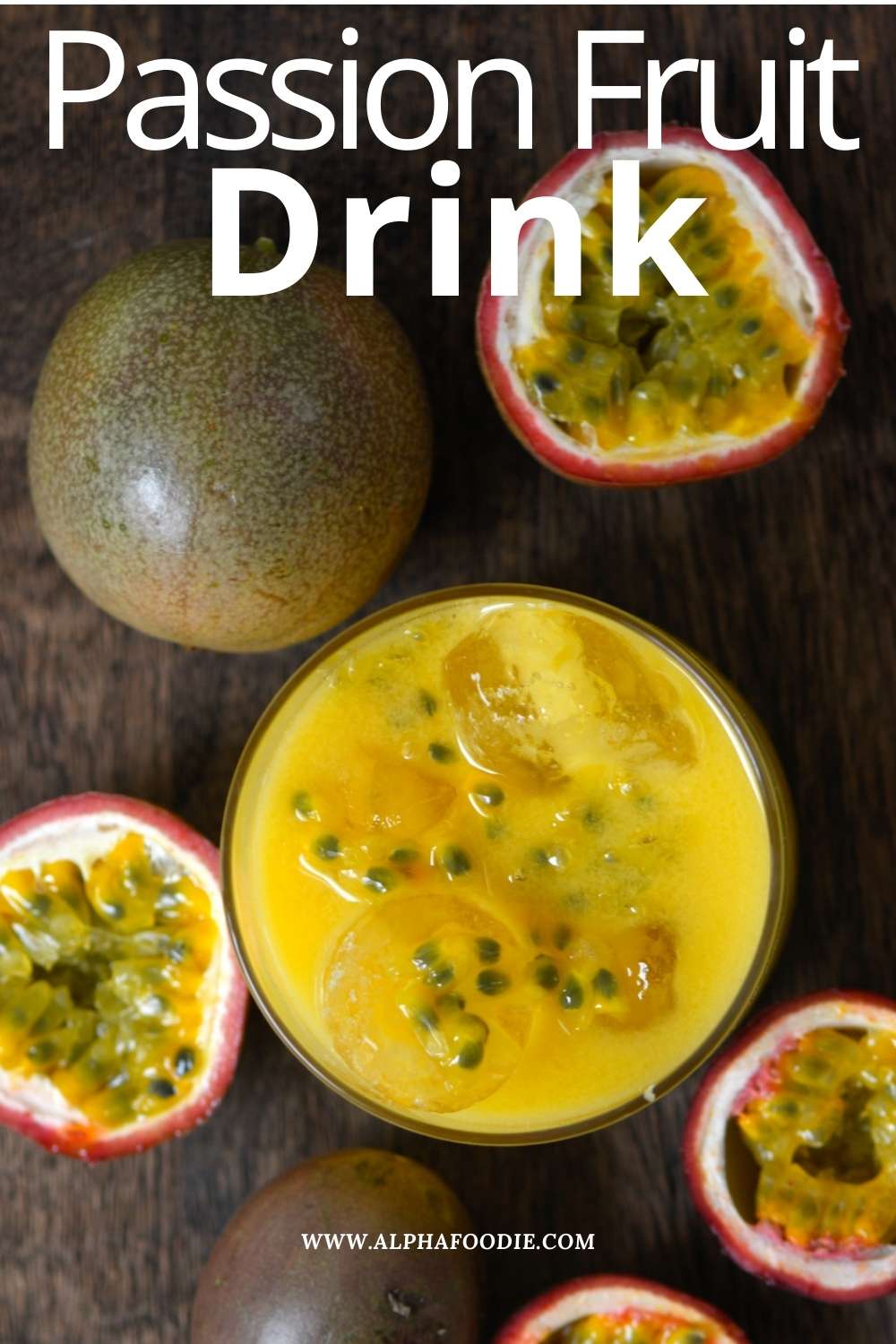 How to Make Passion Fruit Juice (2 Methods) Alphafoodie