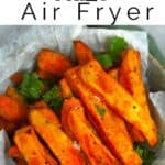 Crispy Air Fryer Sweet Potato Fries