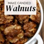 Quick And Easy Candied Walnuts